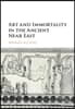 Art and Immortality in the Ancient Near East