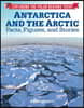 Antarctica and the Arctic: Facts, Figures, and Stories