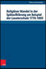 Religiöser Wandel in Der Spätaufklärung Am Beispiel Der Lavaterschule 1770-1805