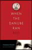 When the Danube Ran Red