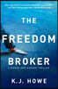 The Freedom Broker: A Heart-Stopping, Action-Packed Thriller