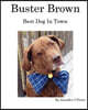 Buster Brown: Best Dog In Town