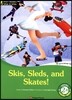 Skis, Sleds, and Skates! 2-10