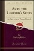 As to the Leopard's Spots: An Open Letter to Thomas Dixon, Jr. (Classic Reprint)