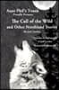 Aunt Phil's Trunk Proudly Presents The Call of the Wild: And Other Northland Stories