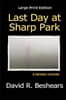 Last Day at Sharp Park - LPE: Large Print Edition