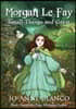 Morgan Le Fay: Small Things and Great