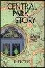 Central Park Story Book Two: Am I Going Nuts?