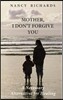 Mother, I Don't Forgive You: A Necessary Alternative For Healing