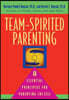 Team-Spirited Parenting: 8 Essential Principles for Parenting Success