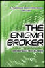 The Enigma Broker