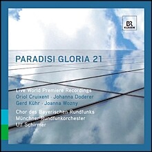 Ulf Schirmer 21세기 종교 작품집 (Paradisi Gloria 21 - 21st Century Sacred Music / Oriol Cruixent, Joanna Wozny, Johanna Doderer, Oriol Cruixent)