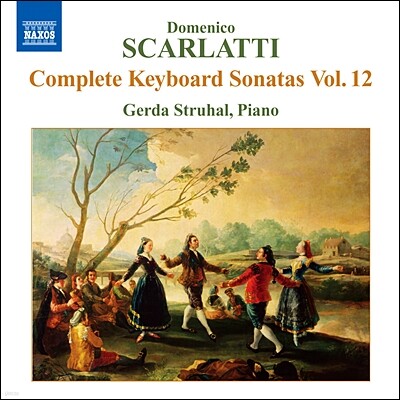 Gerda Struhal 스카를라티: 건반 소나타 12집 (Scarlatti: Complete Keyboard Sonatas Vol. 12)