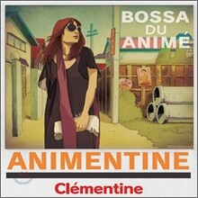 Clementine (클레망틴) - Bossa Du Anime: Animentine