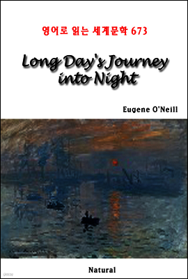 Long Day's Journey into Night - 영어로 읽는 세계문학 673