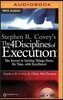 Stephen R. Covey's the 4 Disciplines of Execution: The Secret to Getting Things Done, on Time, with Excellence - Live Performance