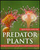 Predator Plants: 20 Questions Kids Ask About Carnivorous Plants