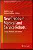 New Trends in Medical and Service Robots: Design, Analysis and Control