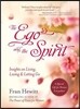 The Ego and the Spirit: Insights on Living, Loving and Letting Go