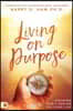 Living on Purpose: Knowing God's Design for Your Life