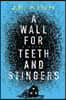 A Wall for Teeth and Stingers
