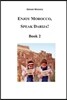 Enjoy Morocco, Speak Darija! Book 2: Moroccan Dialectal Arabic - Advanced Course of Darija