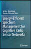 Energy-Efficient Spectrum Management for Cognitive Radio Sensor Networks