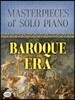 Masterpieces of Solo Piano: Baroque Era