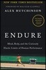 Endure: Mind, Body, and the Curiously Elastic Limits of Human Performance