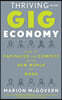 Thriving in the Gig Economy: How to Capitalize and Compete in the New World of Work