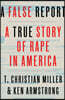 A False Report: A True Story of Rape in America