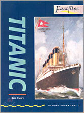 Oxford Bookworms Factfiles 1 : Titanic