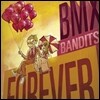 BMX Bandits (BMX 밴디츠) - Forever