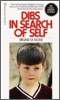 Dibs in Search of Self: The Renowned, Deeply Moving Story of an Emotionally Lost Child Who Found His Way Back
