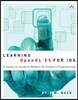 Learning OpenGL ES for iOS: A Hands-On Guide to Modern 3D Graphics Programming