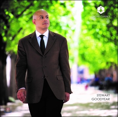 Stewart Goodyear 라벨: 피아노 작품집 - 물의 유희, 거울, 밤의 가스파르 외 (Ravel: Jeux d'Eau, Miroirs, Gaspard de la Nuit, Pavane pour un Infante Defunte) 스튜어트 굿이어