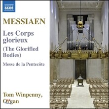 Tom Winpenny 메시앙: 영광의 몸, 성령강림주일 예배-펜테코스테 미사 (Messiaen: Les Corps Glorieux, Messe de la Pentecote) 톰 윈페니
