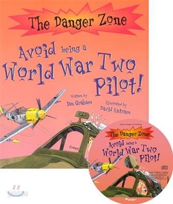 The Danger Zone : Avoid Being a World War Two Pilot (Book+CD)