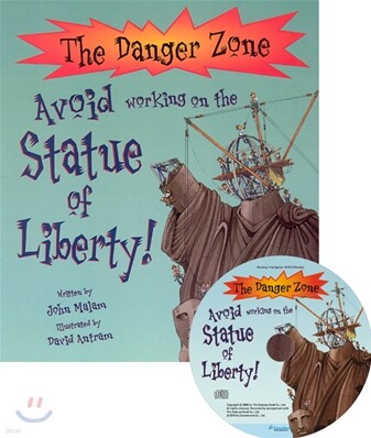 The Danger Zone : Avoid Working on the Statue of Liberty (Book+CD)