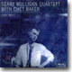 Gerry Mulligan Quartett With Chet Baker (게리 멀리건 쿼텟, 쳇 베이커) - Portrait