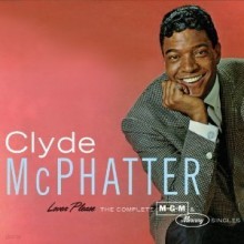 Clyde McPhatter - Lover Please: The Complete MGM & Mercury Singles