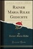 Rainer Maria Rilke Gedichte (Classic Reprint)