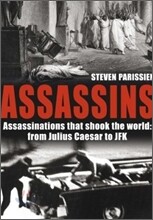 Assassins : Assassinations that shook the world from Julius Caesar to JFK