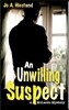 An Unwilling Suspect