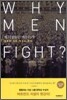 WHY MEN FIGHT 왜 사람들은 싸우는가?