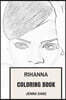 Rihanna Coloring Book: Powerful Woman Vocal Pop and Hip Hop Beautifull Rihanna Inspired Adult Coloring Book