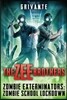 The Zee Brothers: Zombie School Lockdown: Zombie Exterminators Vol.2