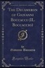 The Decameron of Giovanni Boccacci (Il Boccaccio), Vol. 1 (Classic Reprint)