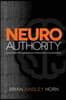 Neuroauthority: How to Create Authority Positioning in the Subconscious and Be Remembered