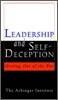 Leadership and Self Deception : Getting Out of the Box